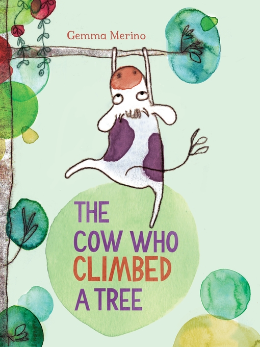 Title details for The Cow Who Climbed a Tree by Gemma Merino - Wait list